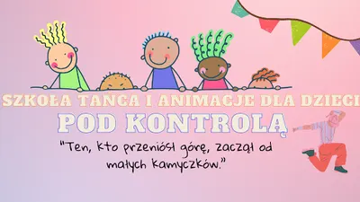 Taniec i Animacje - Pod Kontrolą Anna Jarząbek
